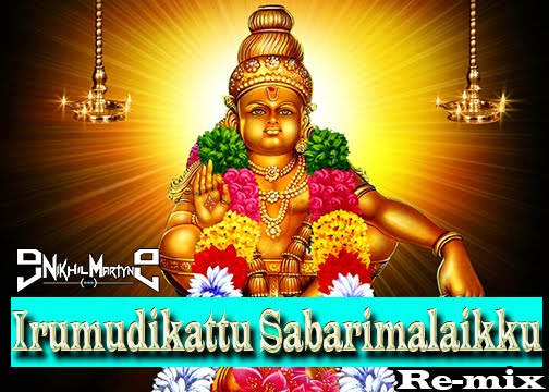 Irumudikattu Sabarimalaikku Remix