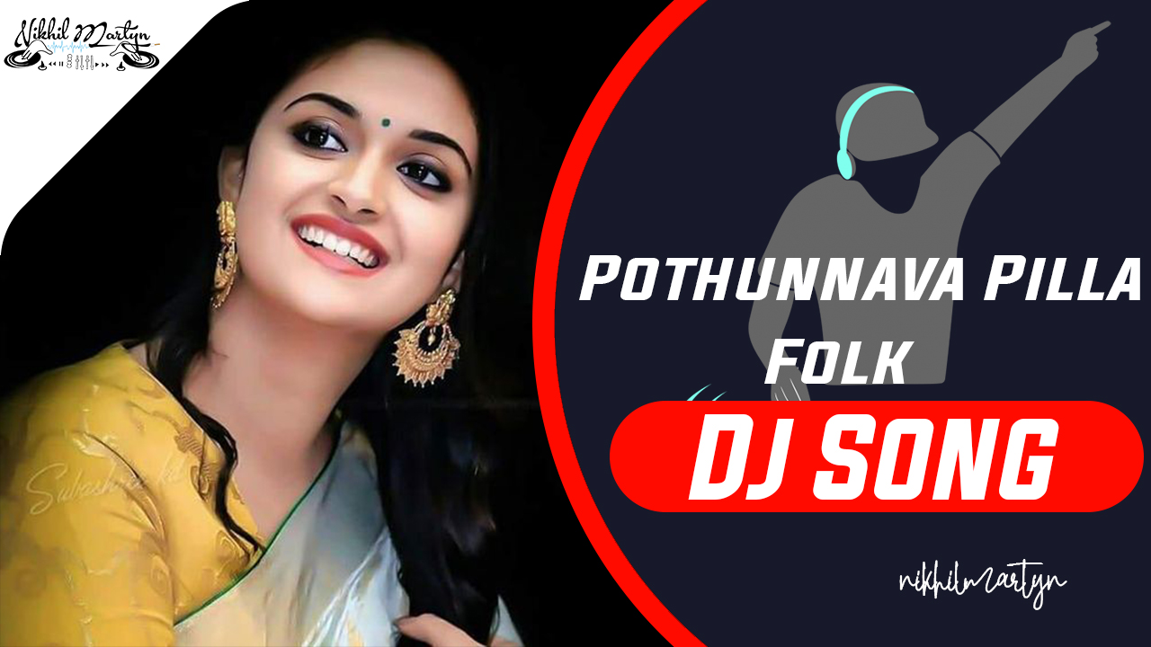 Pothunnava Pilla Folk Dj Song